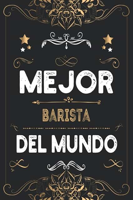 Mejor Barista Del Mundo: Diario / Cuaderno De Notas Para Barista, Cuaderno Pocketbook Tô Do para Hombre y Mujer, Formato A5 6x9, 120 Páginas, Cuaderno ... de Regalo de Cumpleaños para Barista Mejor Barista Del Mundo: Diario / Cuaderno De Notas Para Barista, Cuaderno Pocketbook Tô Do para Hombre y Mujer, Formato A5 6x9, 120 Páginas, Cuaderno ... de Regalo de Cumpleaños para Barista