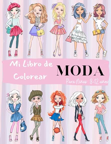Mi Libro de Colorear Moda para Niñas de 8 a 12 Años: ¡Libro de Moda para Colorear! El Regalo Perfecto para Niñas y Adolescentes, Preciosos Diseños de moda para Aprender y Divertirse. Mi Libro de Colorear Moda para Niñas de 8 a 12 Años: ¡Libro de Moda para Colorear! El Regalo Perfecto para Niñas y Adolescentes, Preciosos Diseños de moda para Aprender y Divertirse.