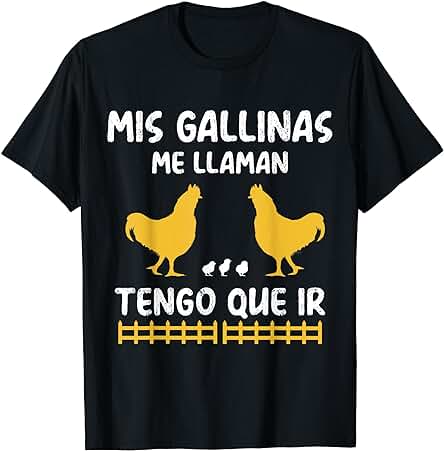 Mis Gallinas Me Llaman - Humor Agricultor De Pollos Regalo Camiseta Mis Gallinas Me Llaman - Humor Agricultor De Pollos Regalo Camiseta