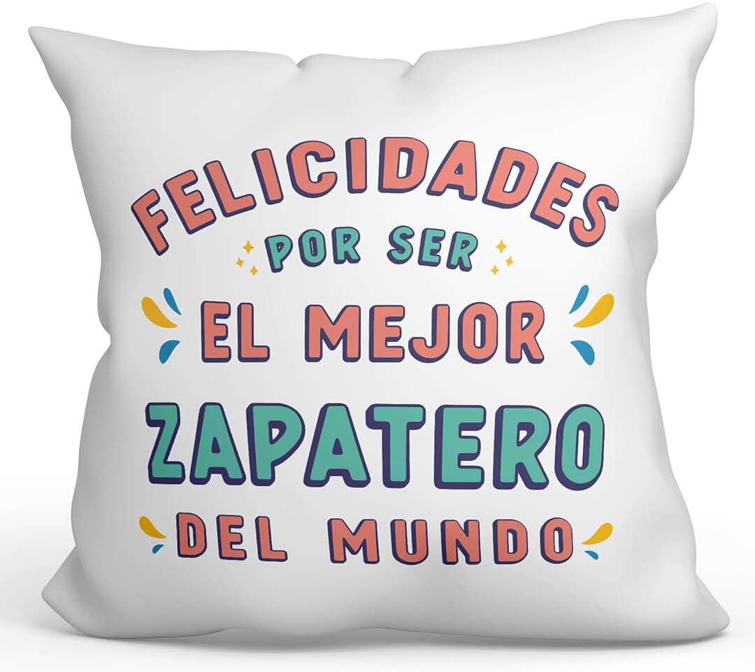 MUGFFINS Cojín 40x40 cm para Zapatero Hombre Relleno Incluído - En Español - Felicidades por ser Original y Divertido