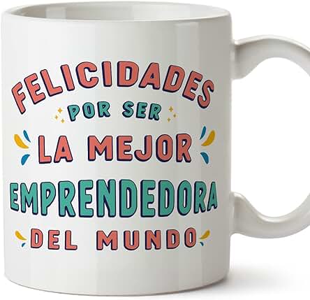 MUGFFINS Tazas para EMPRENDEDORA Mujer - En Español - Felicidades por ser el Mejor - 11 oz / 330 ml - Regalo Original y Divertido