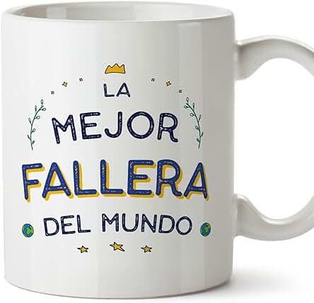 MUGFFINS Tazas para FALLERA Mujer - En Español - Mejor del Mundo - 11 oz / 330 ml - Regalo Original y Divertido