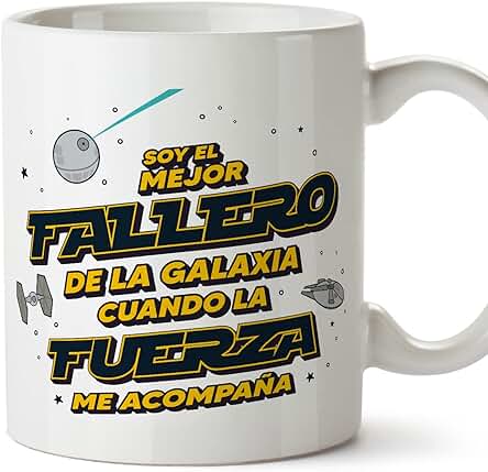 MUGFFINS Tazas para FALLERO Hombre - En Español - Mejor de la Galaxia Cuando Fuerza me Acompaña - 11 oz / 330 ml - Regalo Original y Divertido