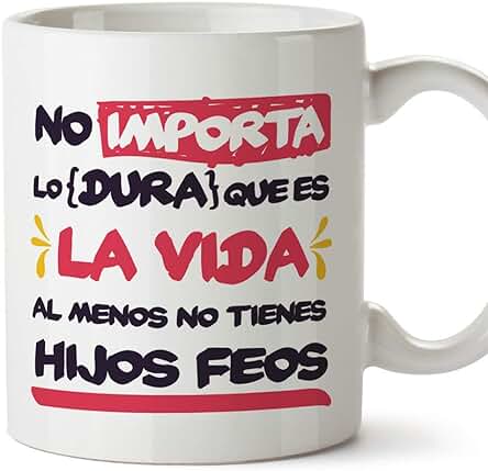 MUGFFINS Tazas para Mamá / Papá -"Al Menos no Tienes Hijos Feos" - Regalos para el día de la Madre y del Padre / Desayunos Originales