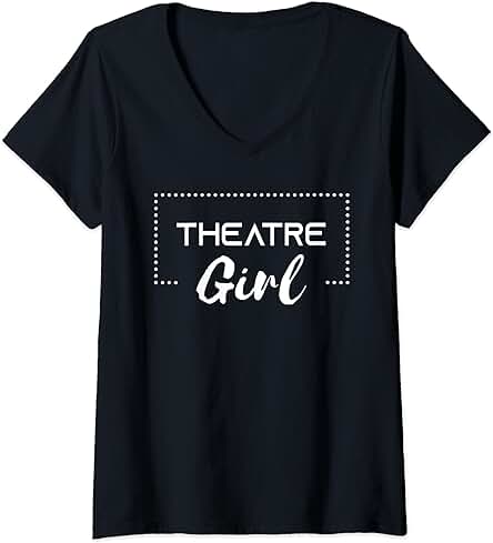 Mujer Regalo para Niña de Teatro, Aficionado al Teatro Musical y Actor Camiseta Cuello V