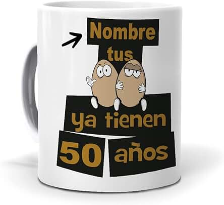 Mundohuevo Taza Personalizada con Texto. Regalo Original. Nombre… Tus Huevos ya Tienen 50 Años. Haz