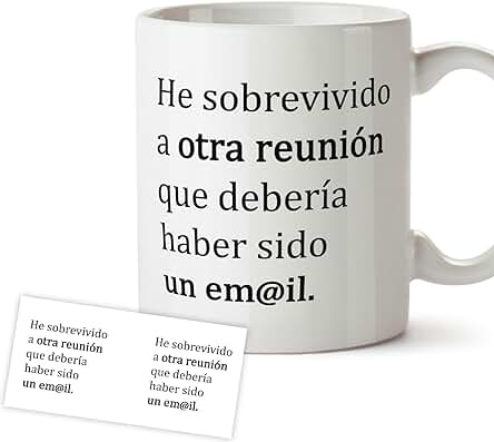 MYDREAM Tazas de Cafe Originales - Tazas Originales para Regalar - He Sobrevivido a otra Reunión que Debería Haber sido un Email. Regalos Graciosos, Taza Jefe y Jefa, Taza Desayuno 350 ml