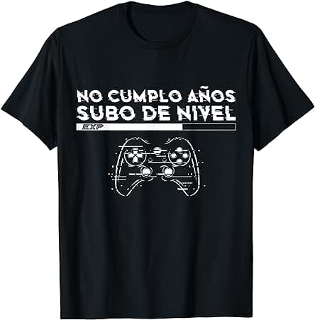 No Cumplo Años Subo De Nivel Divertido Gamer Cumpleaños Camiseta