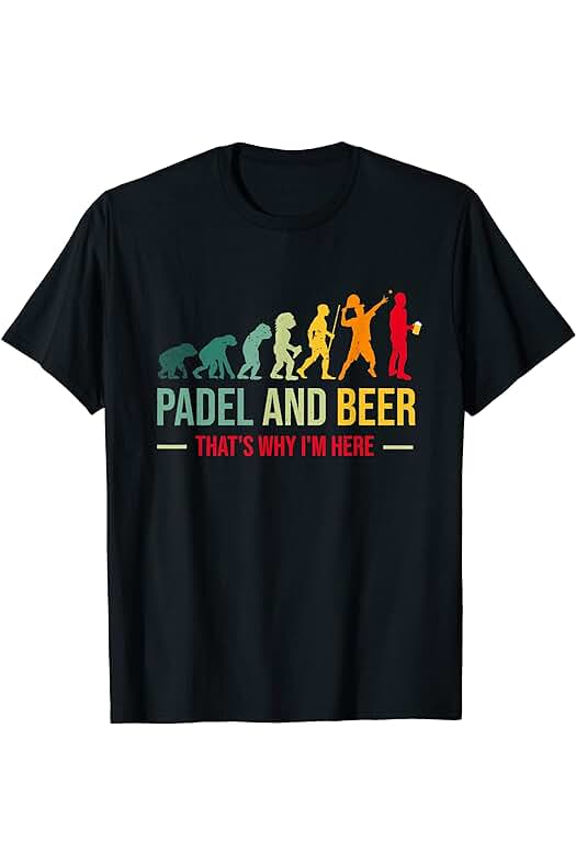 Padel Padelista Hombre Regalos Regalo Padel Y Cerveza Funny Padel Player Evolution Camiseta