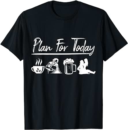 Plan para hoy Soldadura Camisa Soldador Regalo Camiseta