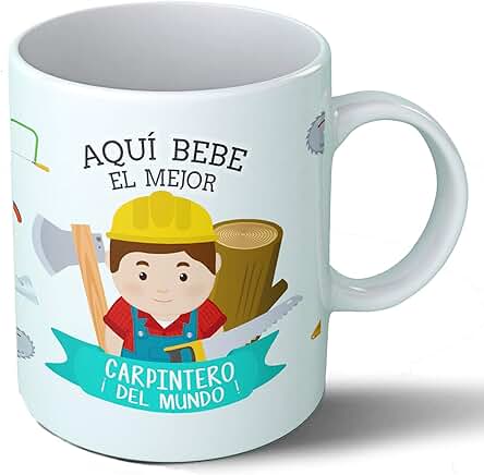 Planetacase Taza Desayuno Aquí Bebe el Mejor Carpintero del Mundo Regalo Original Carpinteros Ceramica 330 mL