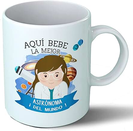 Planetacase Taza Desayuno Aquí Bebe la Mejor Astronoma del Mundo Regalo Original Astronomia Ceramica 330 mL
