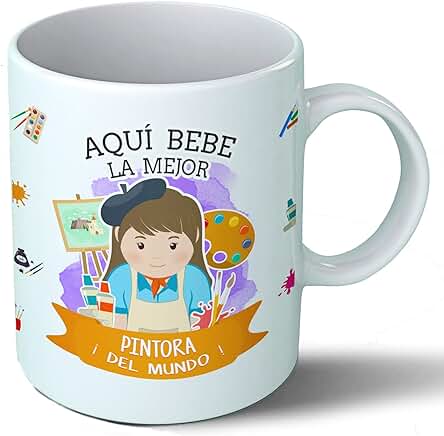 Planetacase Taza Desayuno Aquí Bebe la Mejor Pintora del Mundo Regalo Original Artista Pintura Ceramica 330 mL