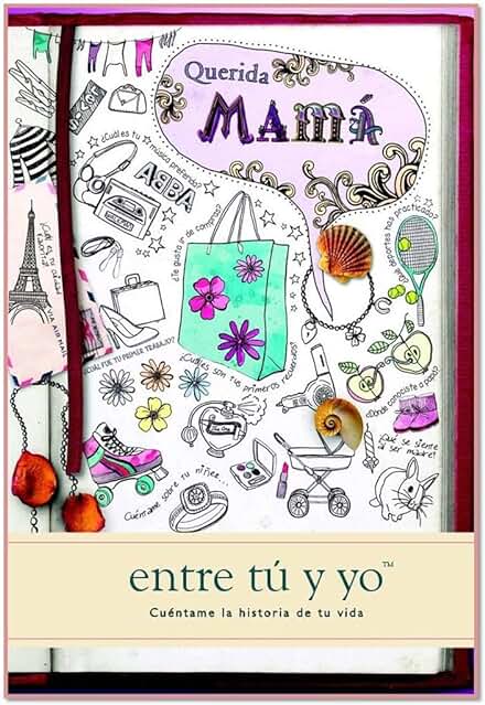 Querida Mamá: Entre tú y yo (Cuéntame Tu Vida): Entre Tu y Yo Querida Mamá: Entre tú y yo (Cuéntame Tu Vida): Entre Tu y Yo