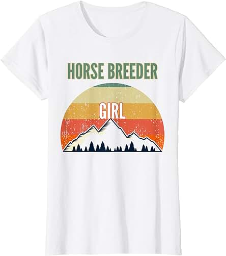 Regalo de Criador de Caballos para Mujeres, Criador de Caballos Camiseta Regalo de Criador de Caballos para Mujeres, Criador de Caballos Camiseta