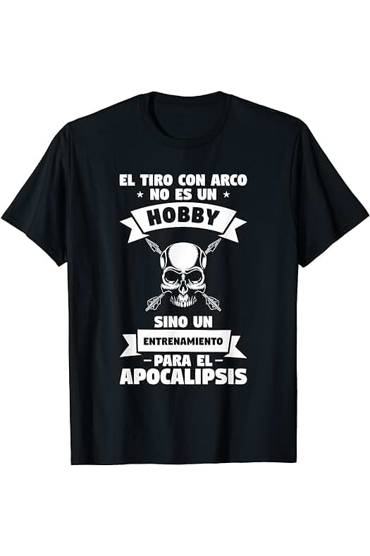 Regalo de tiro con arco para un Arquero El Tiro Con Arco No Es Un Hobby Arquero Camiseta