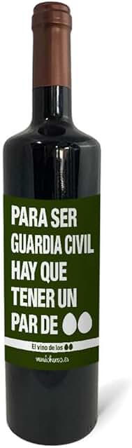 Regalo Original. Botella de vino Tinto Para ser Guardia Civil hay que Tener un par de Huevos. 75cl.