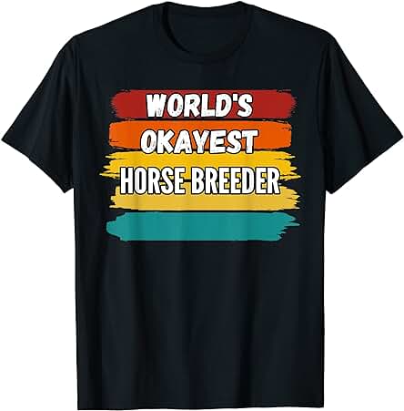 Regalos para Criadores de Caballos, Criador de Caballos más Bueno del Mundo Camiseta Regalos para Criadores de Caballos, Criador de Caballos más Bueno del Mundo Camiseta