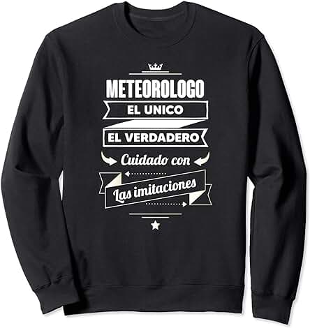 Regalos para METEOROLOGOS - Meteorologo EL VERDADERO Sudadera Regalos para METEOROLOGOS - Meteorologo EL VERDADERO Sudadera