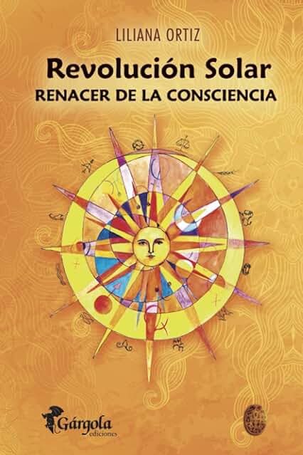REVOLUCIÓN SOLAR: Renacer de la Consciencia: 1 (Astrología) REVOLUCIÓN SOLAR: Renacer de la Consciencia: 1 (Astrología)