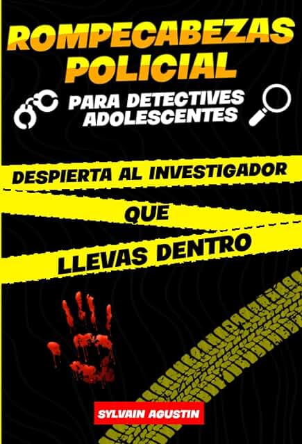 Rompecabezas Policial para Detectives Adolescentes: Libro de Investigaciones a Resolver para Adolescentes a Partir de 12 Años (soluciones Incluidas)| ... Rompecabezas y las Historias de Detectives