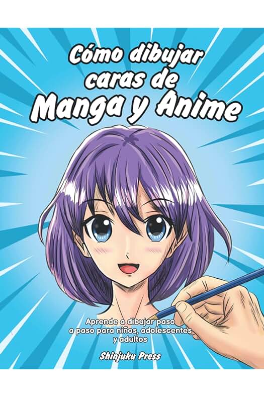 Shinjuku Press Cómo Dibujar Caras de Manga y Anime: Aprende a Dibujar paso a paso para Niños, Adolescentes y Adultos