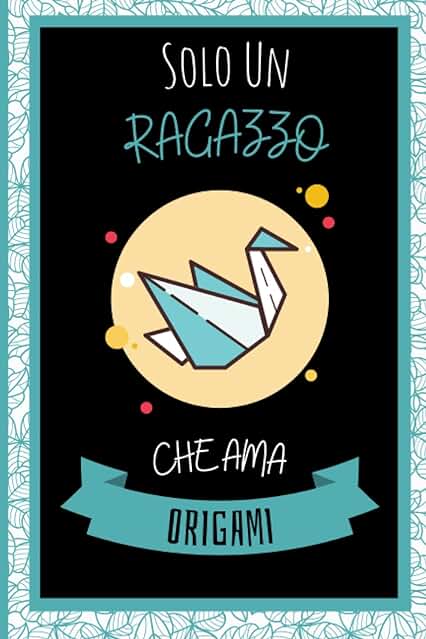 Solo Un Ragazzo Che Ama Origami: Quaderno Per Origami Amante | Taccuino Divertente Regalo Perfetto Per Gli Amanti Dei Origami | Quaderno Regalo per ... che Amano Origami | 6 x 9 Pollici,110 Pagine Solo Un Ragazzo Che Ama Origami: Quaderno Per Origami Amante | Taccuino Divertente Regalo Perfetto Per Gli Amanti Dei Origami | Quaderno Regalo per ... che Amano Origami | 6 x 9 Pollici,110 Pagine