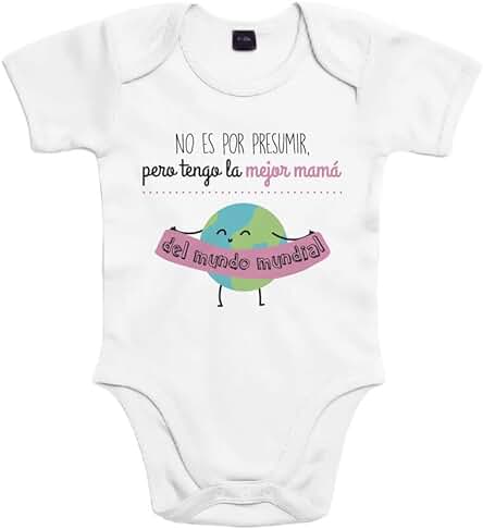 SUPERMOLON Body Bebé Algodón No es por Presumir pero Tengo la Mejor Mamá del Mundo Mundial Manga Corta