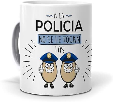 Taza A la Policia no se le Tocan los Huevos Taza A la Policia no se le Tocan los Huevos