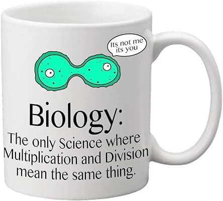 Taza con Mensaje "Biology: The only Science Where Multiplication and Division mena the same Thing"