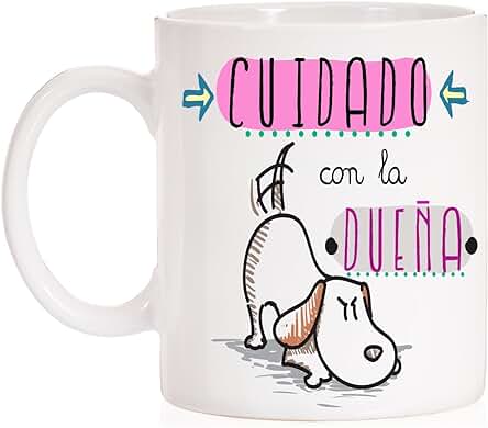 Taza Cuidado con la Dueña. Taza Divertida de Regalo de Perro Advirtiendo del Peligro de su Dueña.