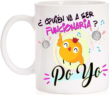 Taza Mujer ¿ Quién va a a ser Funcionaria ? Po Yo. Taza Divertida de la Frase del Pollo Famosa. Opositoras, Oposiciones, Estudiantes. Femenino