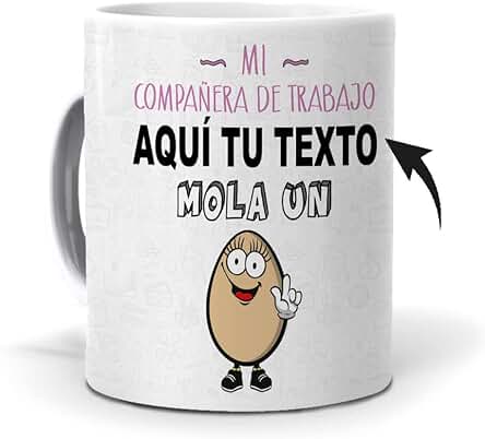 Taza Personalizada con Texto. Regalo Original. Mi Compañera de Trabajo (nombre) mola un Huevo. Haz un Regalo único.