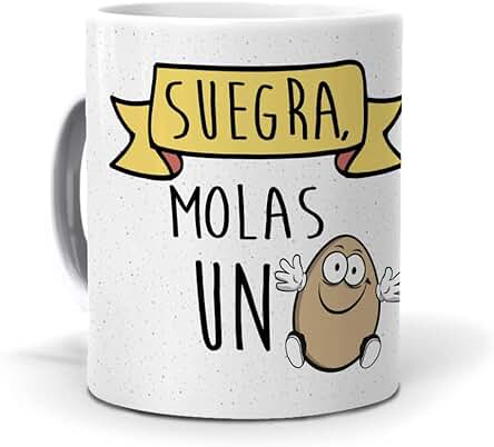 Taza "Suegra, Molas un Huevo" Taza "Suegra, Molas un Huevo"
