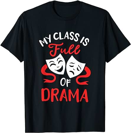 Teatro Drama Regalo para Actores Broadway Teatro Musical Camiseta