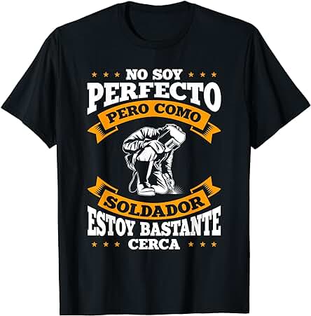 Trabajador Del Metal Soldador Welder Divertido Soldadura Camiseta