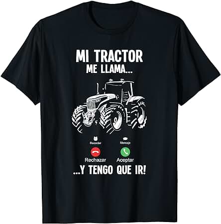 Tractorista Agricultor Regalo Mi Tractor Llama Y Debo Ir Camiseta Tractorista Agricultor Regalo Mi Tractor Llama Y Debo Ir Camiseta