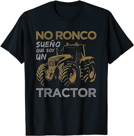 Tractorista Regalo Agricultor No Ronco Sueño Con Tractores Camiseta Tractorista Regalo Agricultor No Ronco Sueño Con Tractores Camiseta