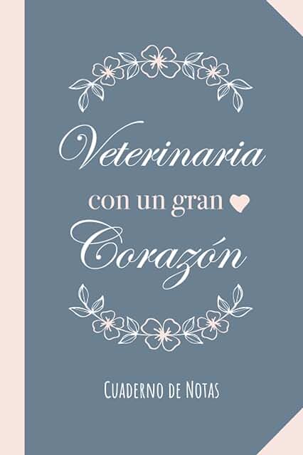 Veterinaria con un gran Corazón: Cuaderno de Notas (A5, Rayado) - Regalo Original para una Veterinaria - Regalos para su Cumpleaños o Navidad Veterinaria con un gran Corazón: Cuaderno de Notas (A5, Rayado) - Regalo Original para una Veterinaria - Regalos para su Cumpleaños o Navidad