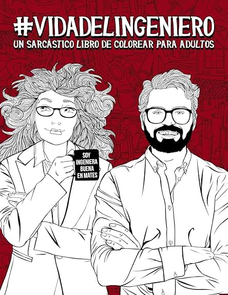 Vida del Ingeniero: Un Sarcástico Libro de Colorear para Adultos Vida del Ingeniero: Un Sarcástico Libro de Colorear para Adultos