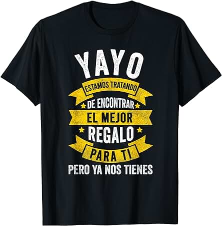 Yayo Ropa, Divertido Feliz Dia Del Padre Abuelo Camisa, Abue Camiseta