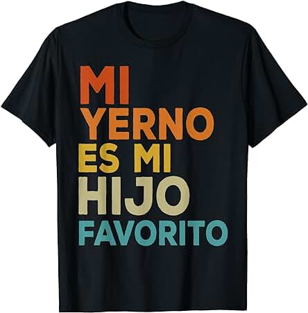 Yerno Hijo Favorito Para Un Suegro Cumpleaños Padre e Hija Camiseta