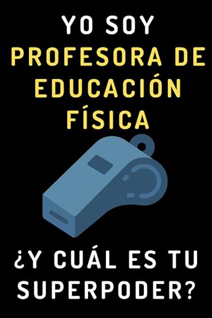 Yo Soy Profesora De Educación Física ¿Y Cuál Es Tu Superpoder?: Cuaderno De Notas Para Profesoras De Educación Física - 120 Páginas