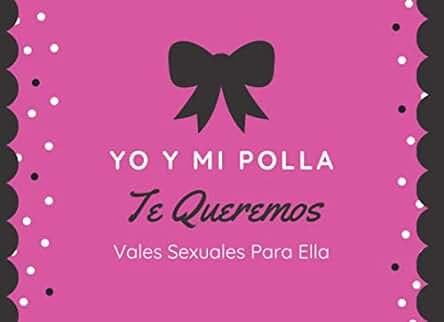 Yo Y Mi Polla Te Queremos Vales Sexuales Para Ella: Dale Sabor a tu vida Sexual - Cheques Sexuales Y Calientes - Vales Sexuales Ella - Regalo Para ... Aniversario O Navidad - Talonario Sexual