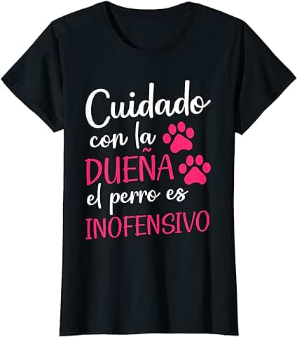 Amante De Perro Cuidado Con La Dueña El Perro Es Inofensivo Camiseta  