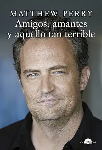 Amigos, Amantes y Aquello tan Terrible (Contraluz) Amigos, Amantes y Aquello tan Terrible (Contraluz)