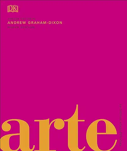 Arte: La Historia Visual Definitiva (Enciclopedia Visual) Arte: La Historia Visual Definitiva (Enciclopedia Visual)