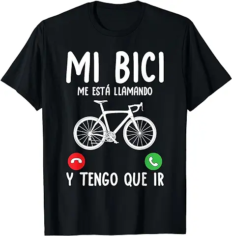 Bicicleta Mi Bici Me Está Llamando Ciclista Camiseta  