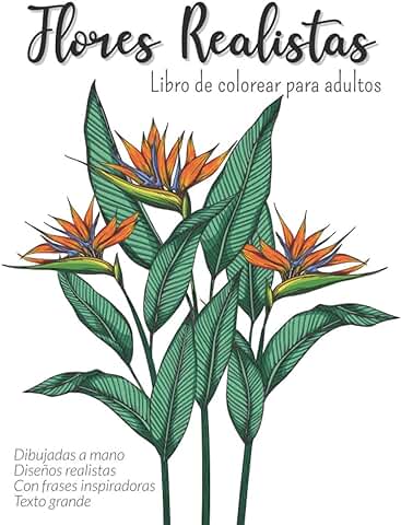 Flores Realistas, Libro de Colorear para Adultos: Páginas para Colorear - Libro Colorear Adultos Antiestrés - Libro de Colorear para Mayores - Texto Grande  