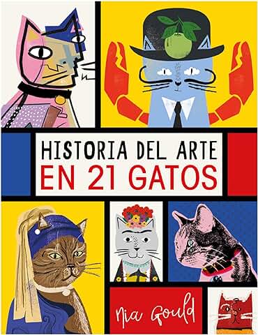 Historia del arte en 21 Gatos (SIN COLECCION) Historia del arte en 21 Gatos (SIN COLECCION)